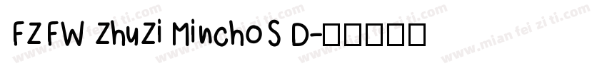 FZFW ZhuZi MinchoS D字体转换